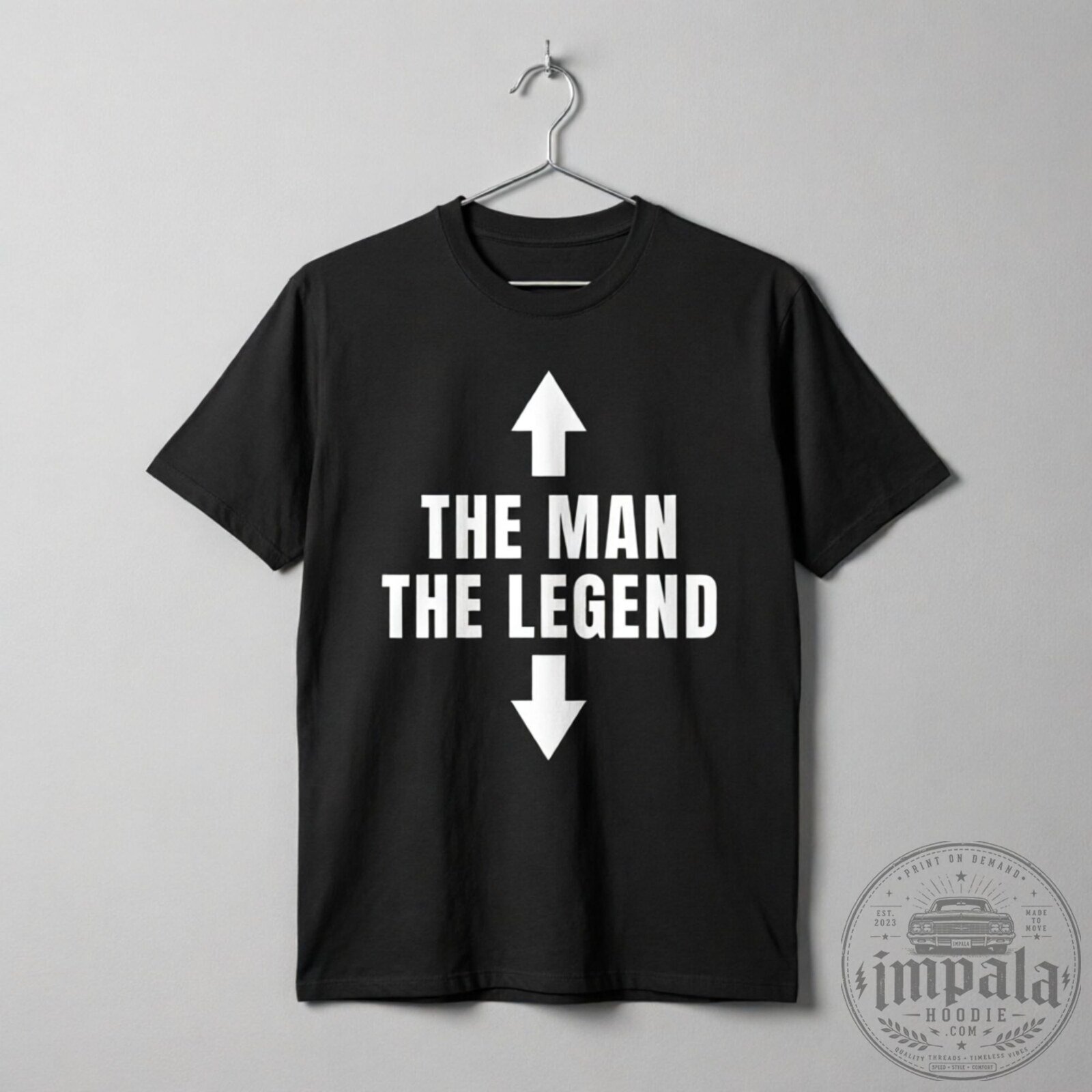 The Man The Legend Sarcasm Funny T-Shirt 9 The Man The Legend Sarcasm Funny T-Shirt