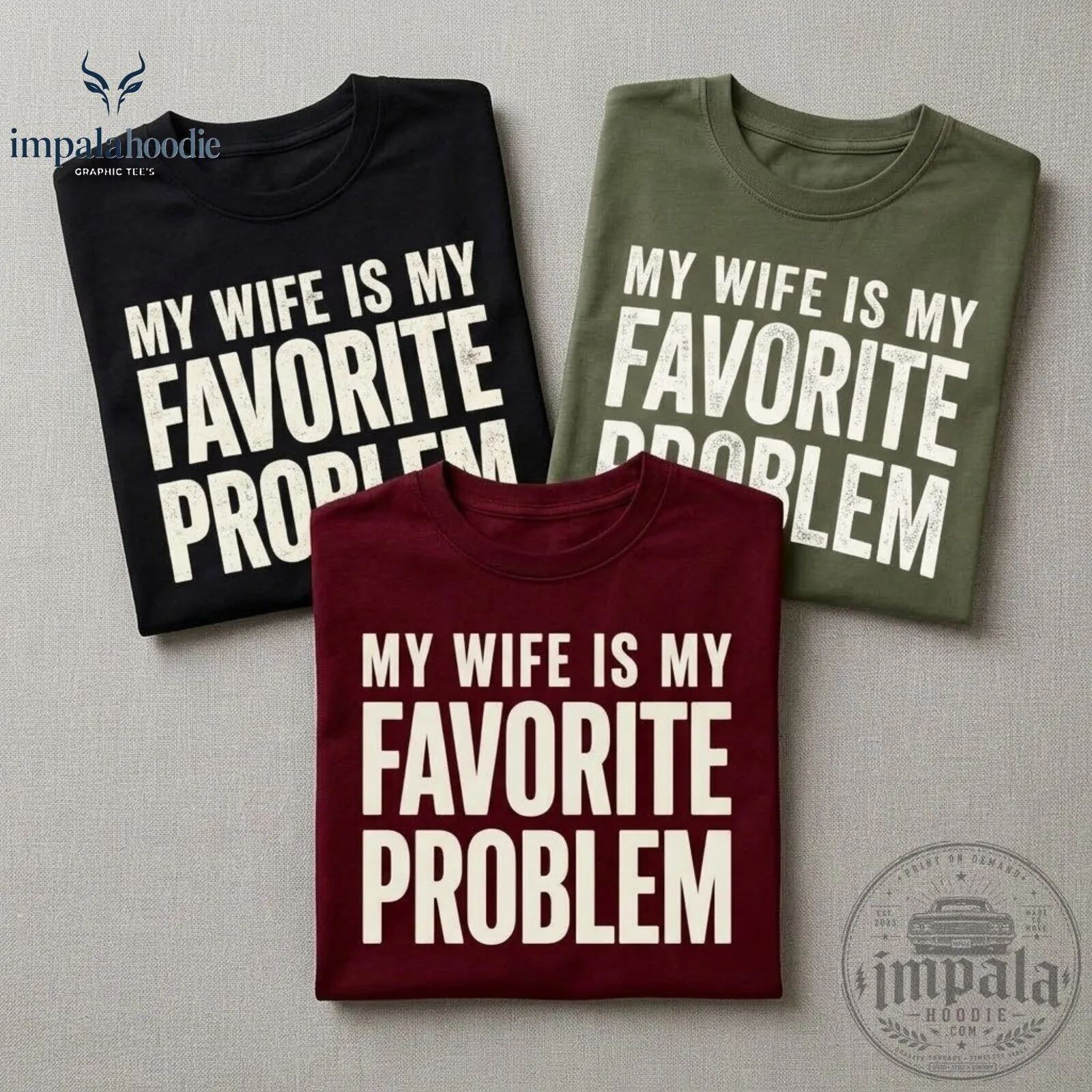 My Wife Is My Favorite Problem Funny T-Shirt For Husband