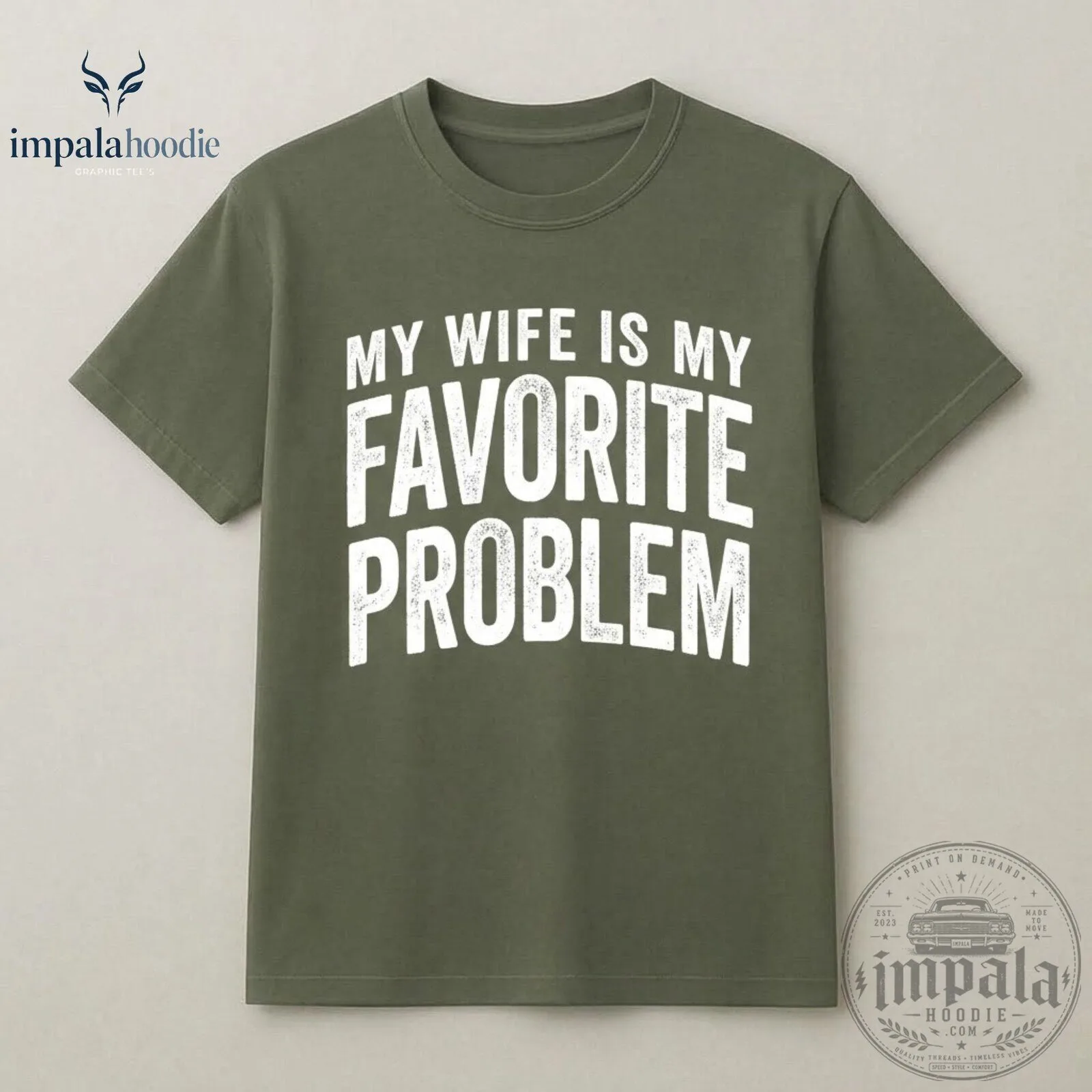 My Wife Is My Favorite Problem Funny T-Shirt For Husband 10 My Wife Is My Favorite Problem Funny T-Shirt For Husband