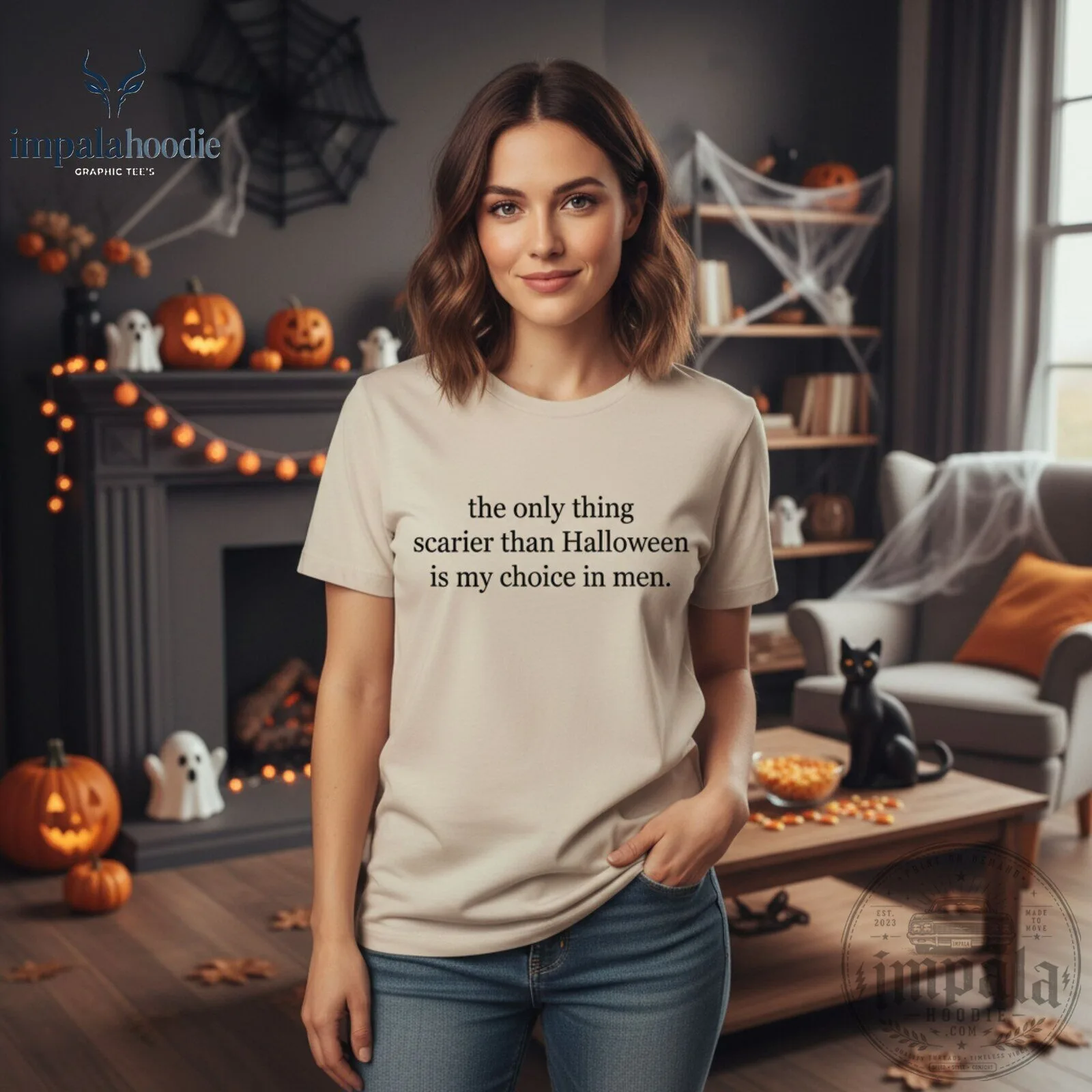 The Only Thing Scarier Than Halloween Is My Choice In Man Funny Sarcasm T-Shirt 11 The Only Thing Scarier Than Halloween Is My Choice In Man Funny Sarcasm T-Shirt